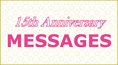 15th Anniversary MESSAGES